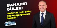 Bağımsız Bilecik Milletvekili Adayı Bahadır Güler`den adaylarla ilgili ilk açıklama