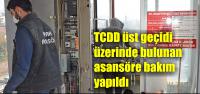 TCDD üst geçidi üzerinde bulunan asansöre bakım yapıldı
