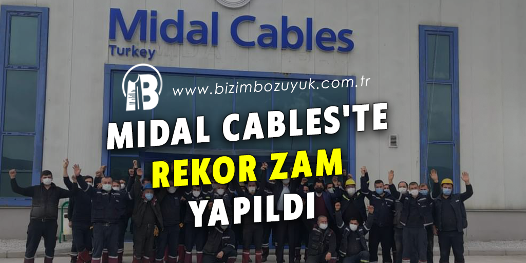 Midal Cables'te rekor zam yapıldı
